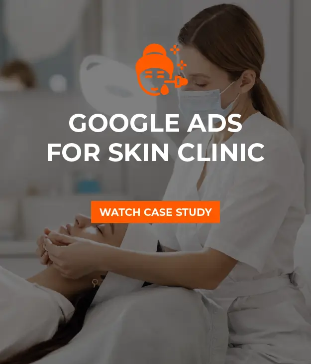 GOOGLE ADS FOR SKIN CLINIC